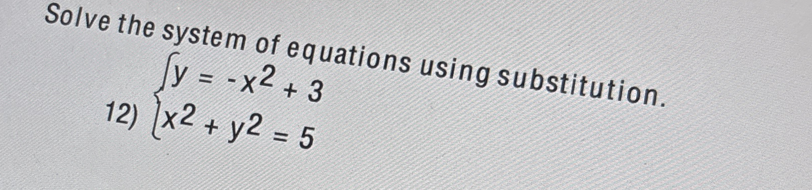 Solve the system of equations using substitution