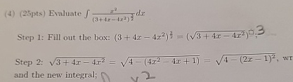 ( 4 ) ( 2 5 pts ) Evaluate x 2 ( 3 + 4 x - 4 x 2