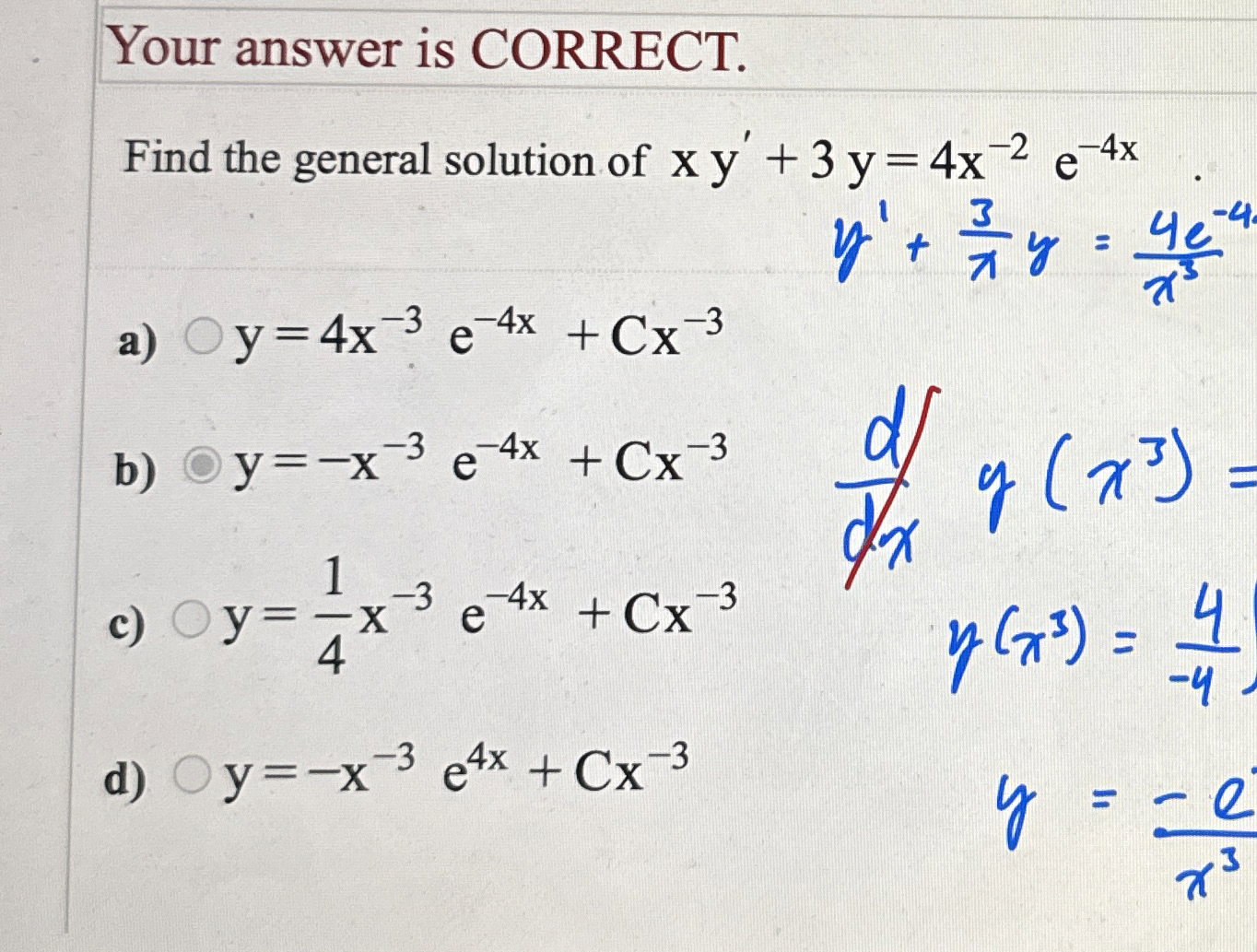 Your answer is CORRECT. Find the general solution