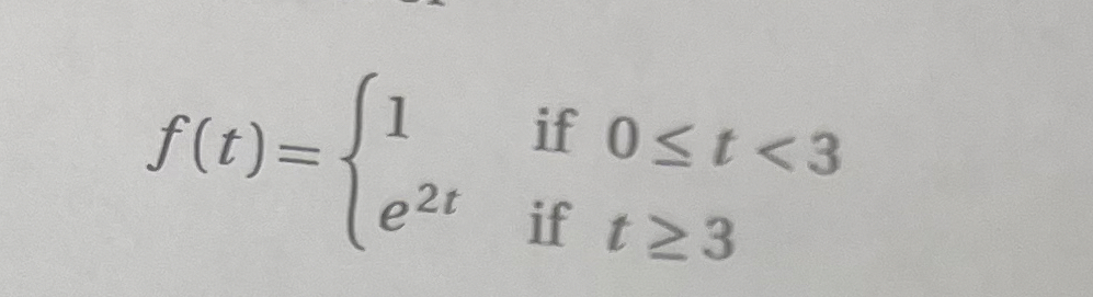 SHOW ALL STEPS: Find the Laplace transform of the