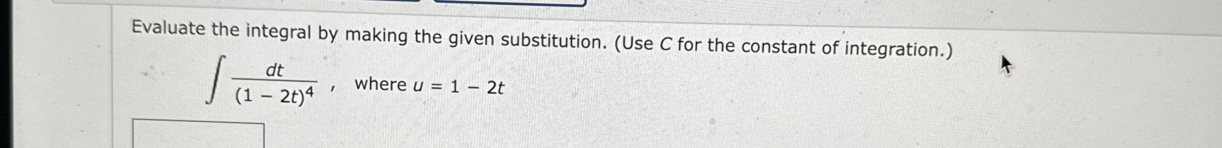 Evaluate the integral by making the given