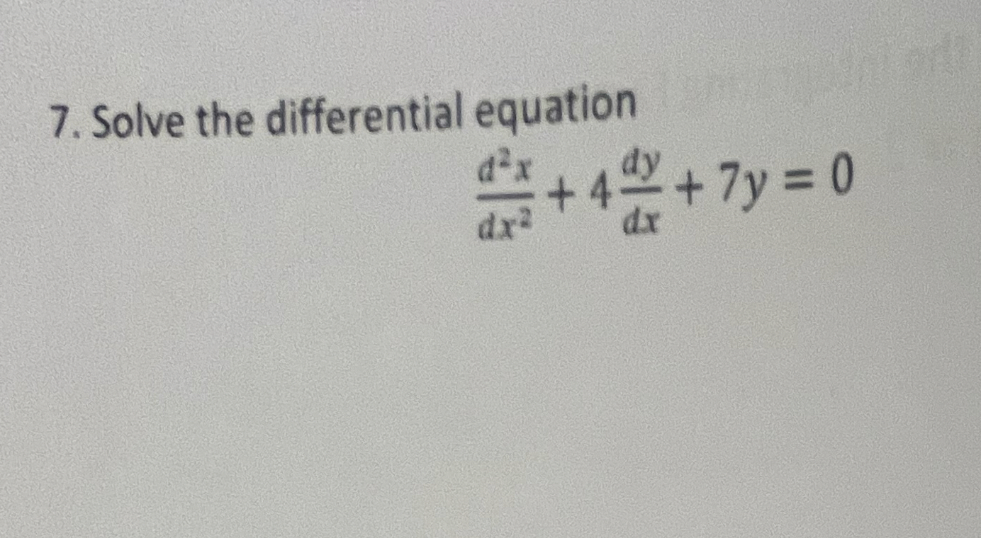 Solve the differential equation d 2 x d x 2 + 4 d