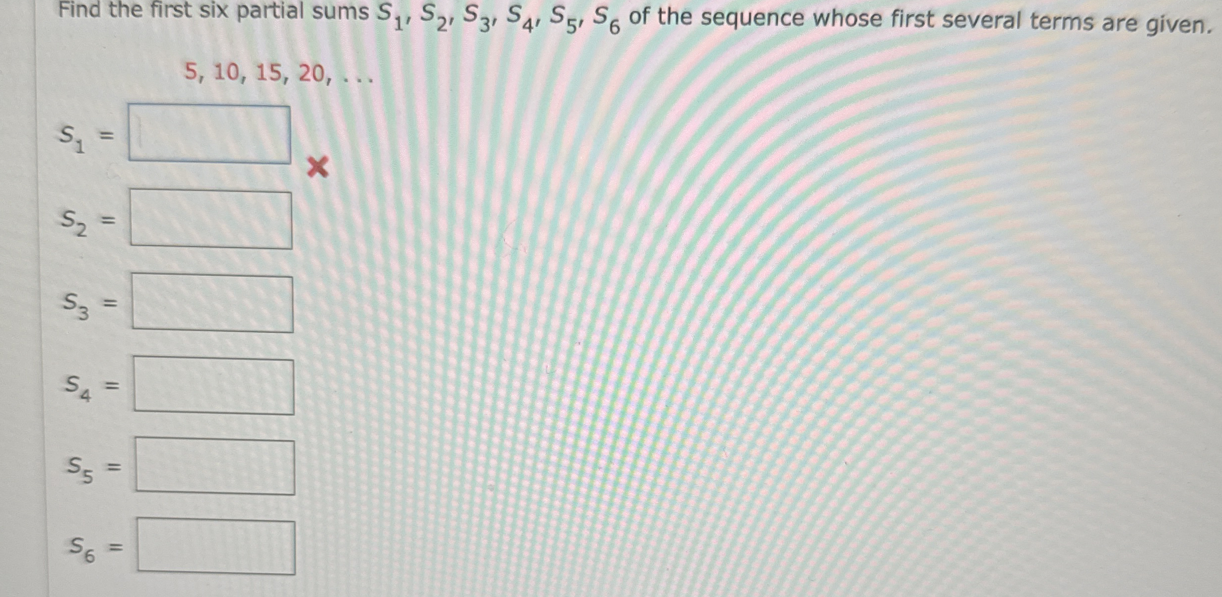 Find the first six partial sums S 1 , S 2 , S 3 ,