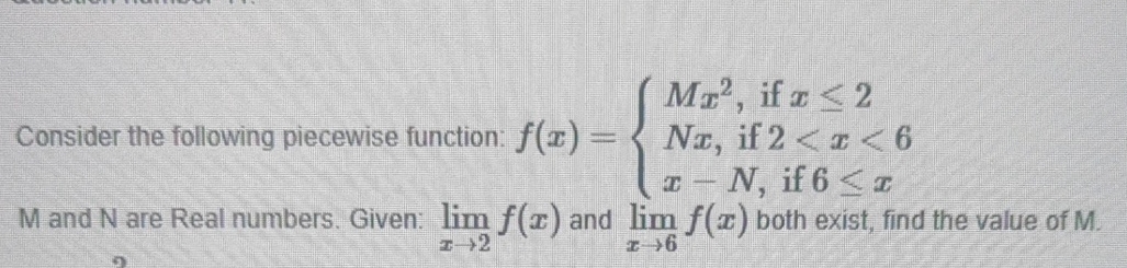 Consider the following piecewise function: M N