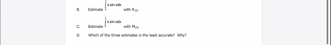 B . Estimate 0 3 x s i n x d x with R 1 0 . C .