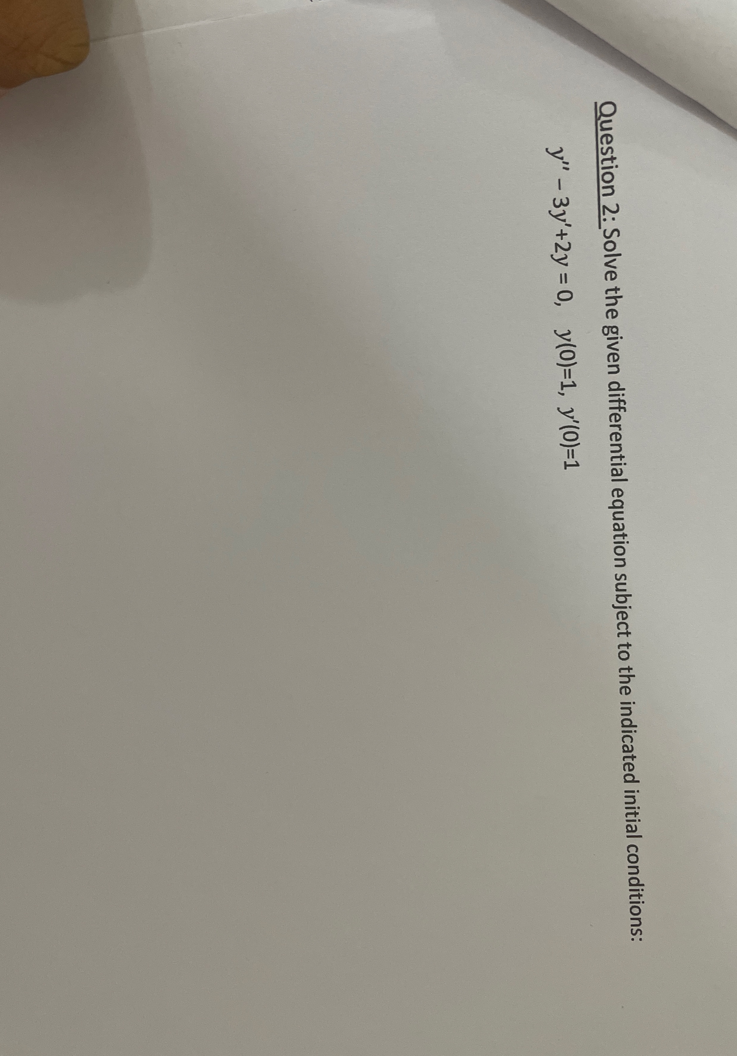 Question 2 : Solve the given differential