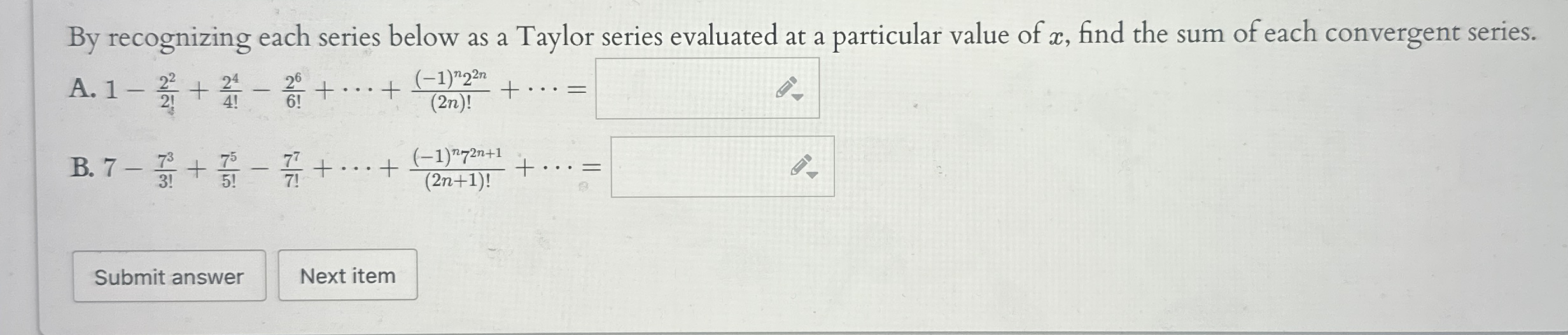 By recognizing each series below as a Taylor