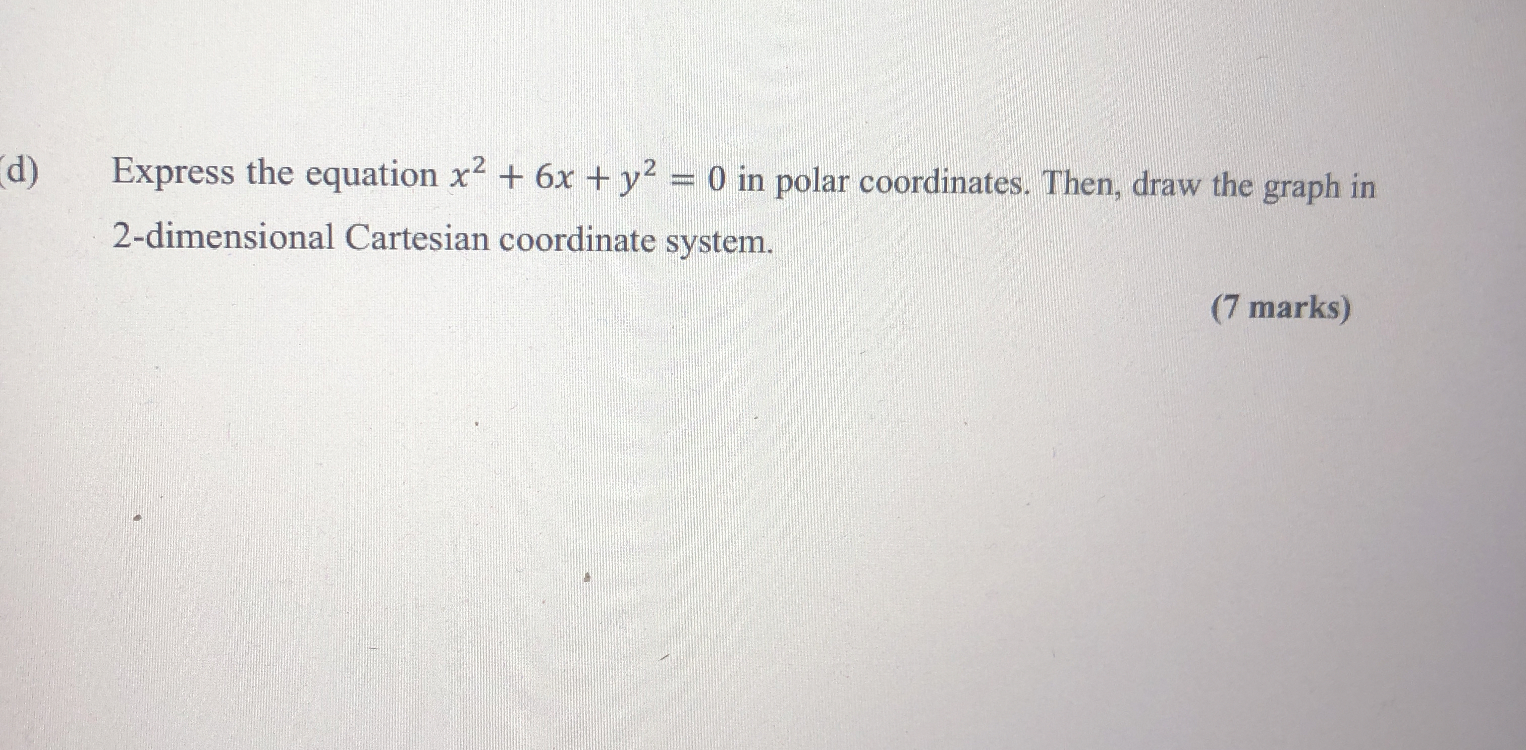 ( d ) Express the equation x 2 + 6 x + y 2 = 0 in