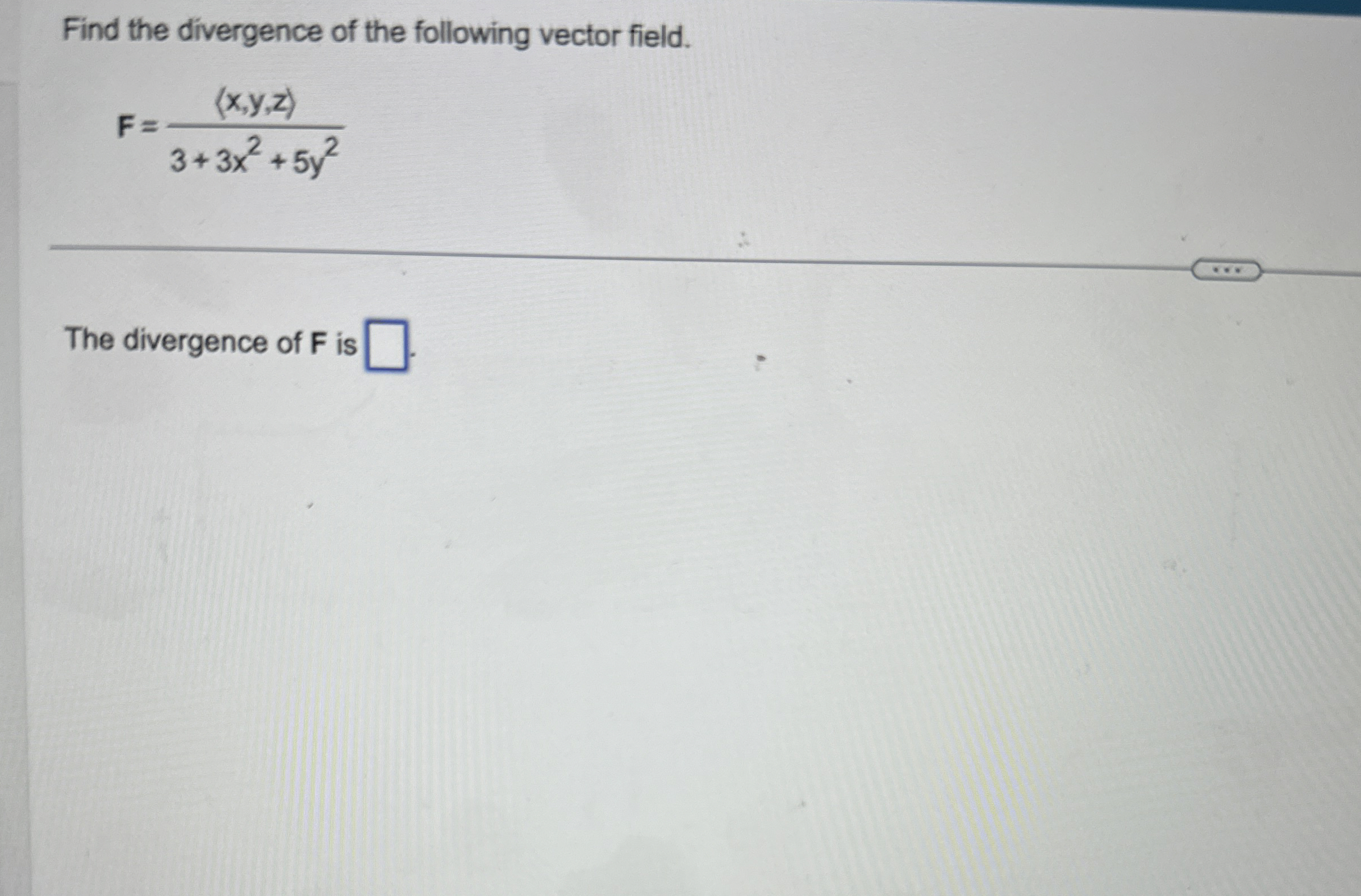 Find the divergence of the following vector