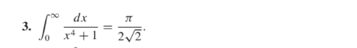 0 d x x 4 + 1 = 2 2 2 .