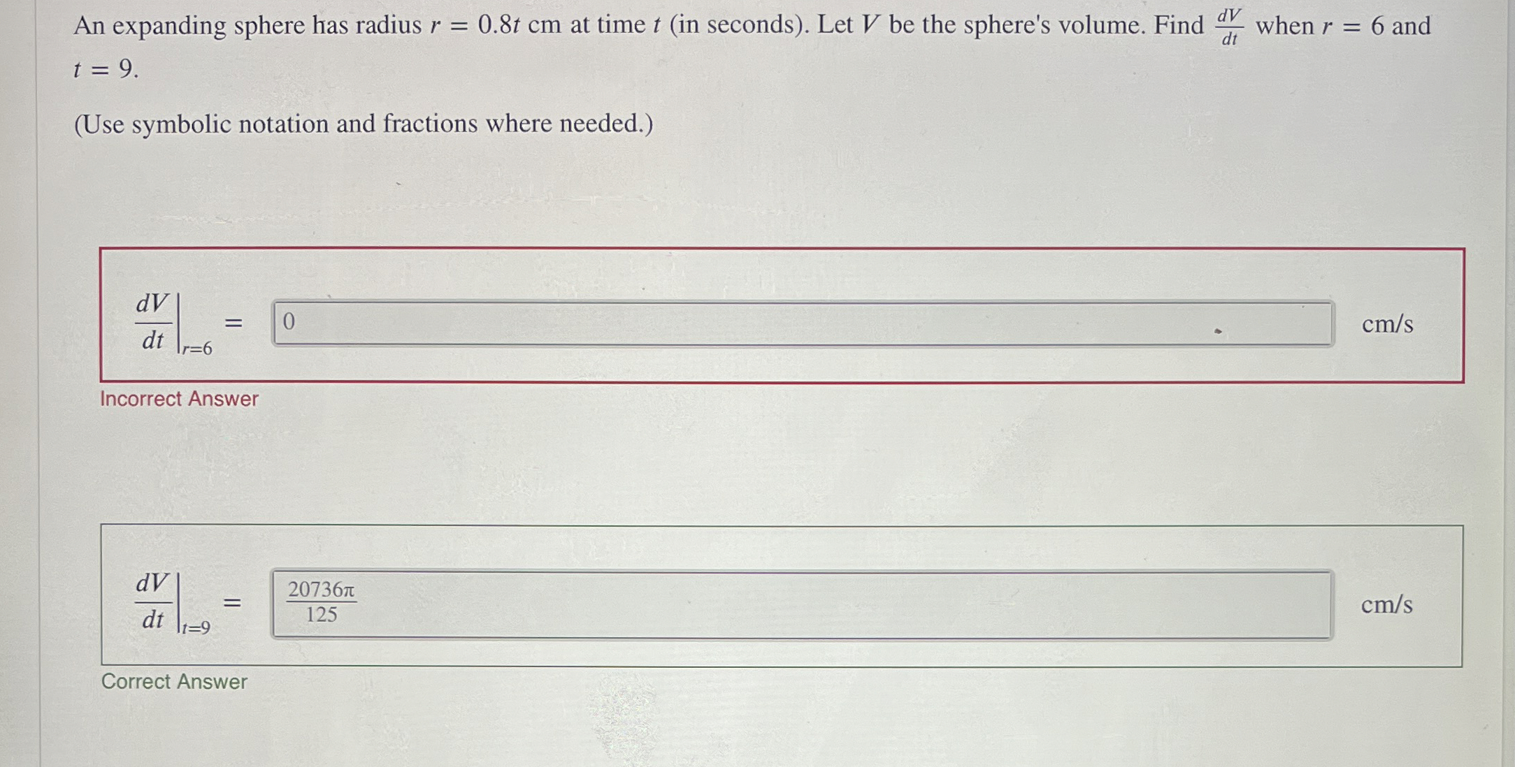 An expanding sphere has radius r = 0 . 8 t c m at