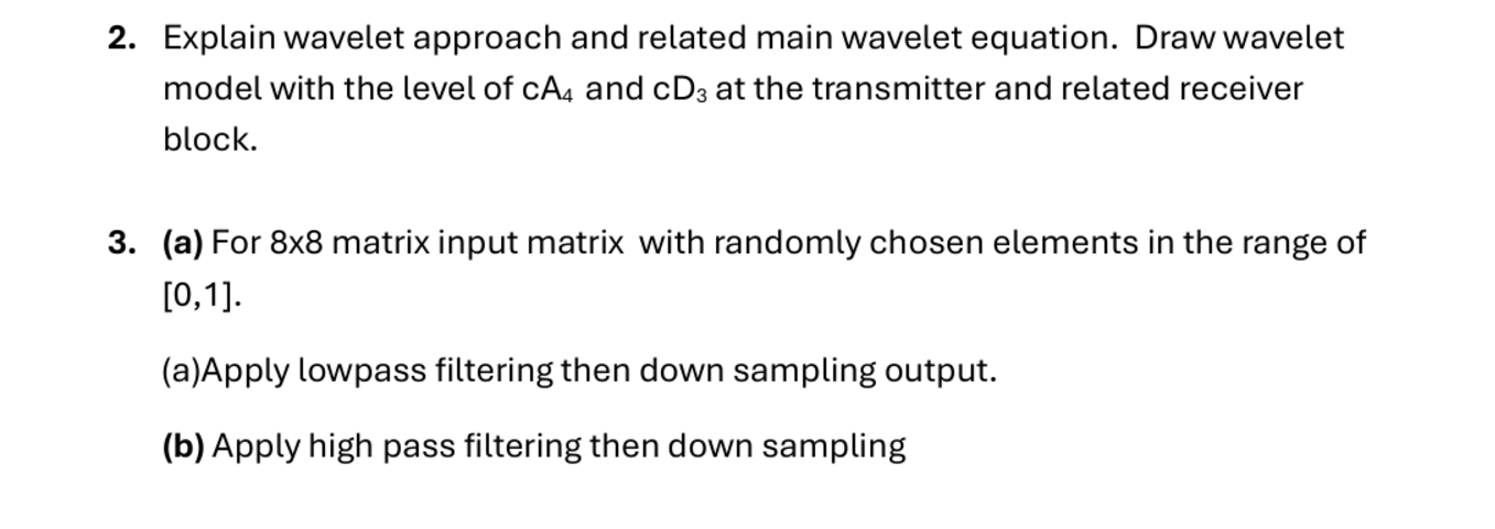 2 . Explain wavelet approach and related main