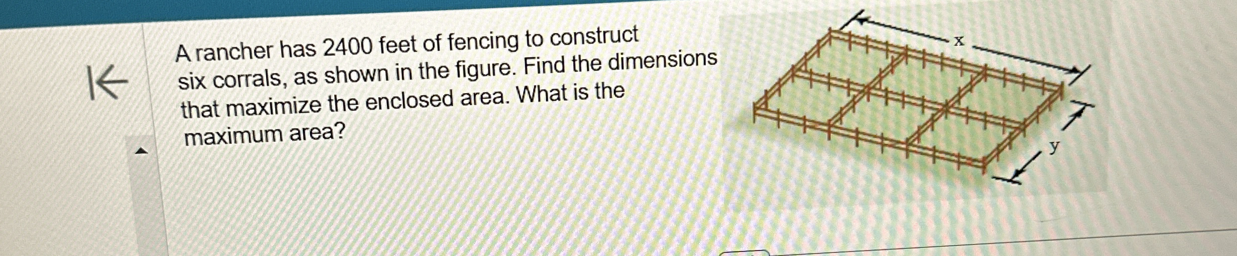 A rancher has 2 4 0 0 feet of fencing to
