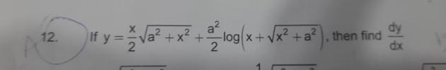 If y = x 2 a 2 + x 2 2 + a 2 2 l o g ( x + x 2 +