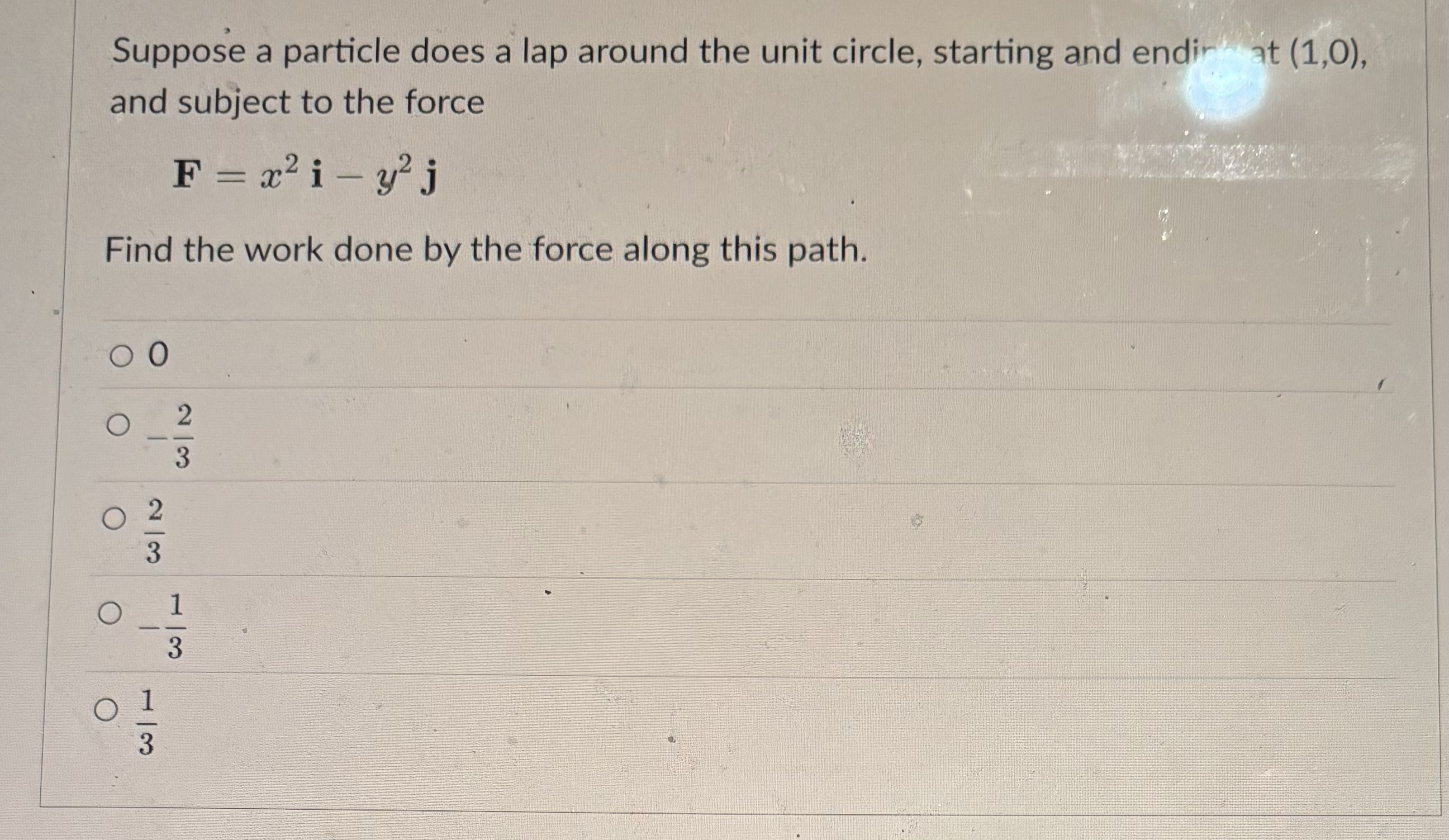 Suppose a particle does a lap around the unit
