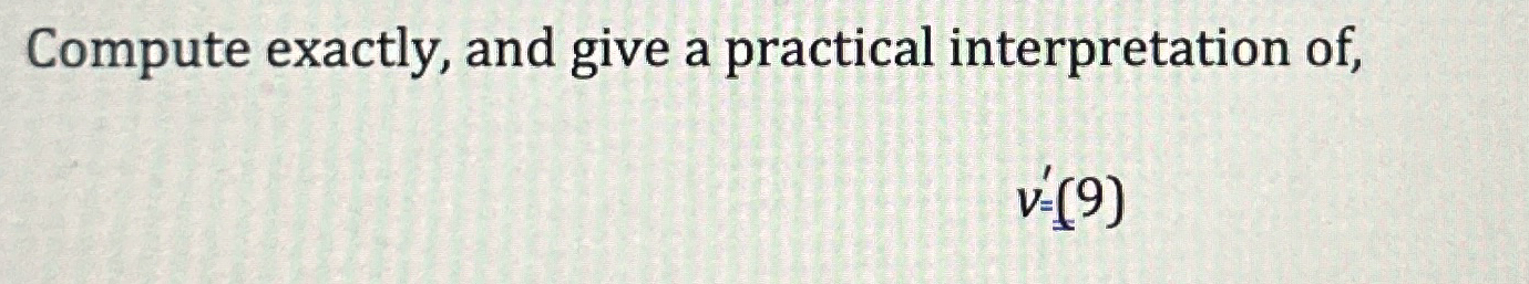 Compute exactly, and give a practical