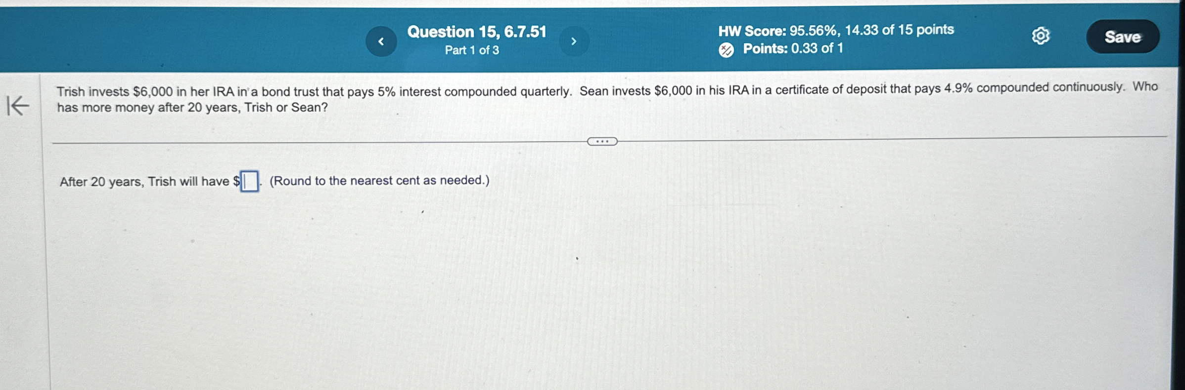 Trish invests $ 6 , 0 0 0 in her IRA in'a bond