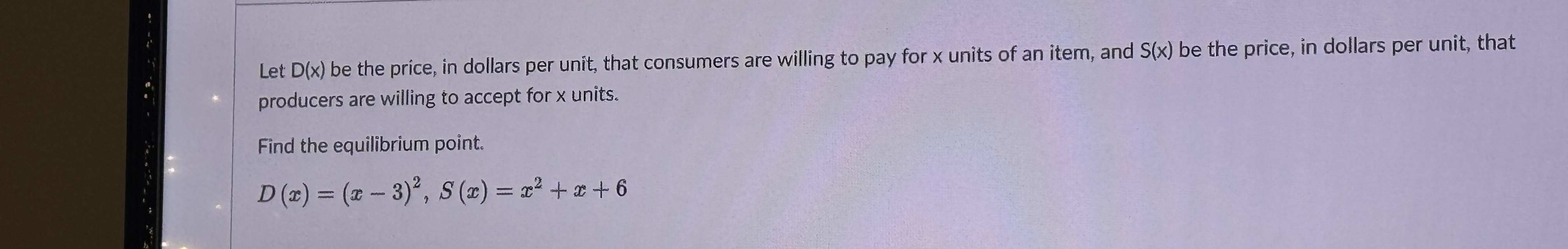 Let D ( x ) be the price, in dollars per unit,