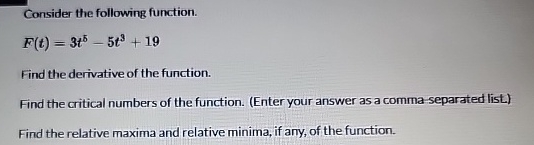 Consider the following function. F ( t ) = 3 t 5
