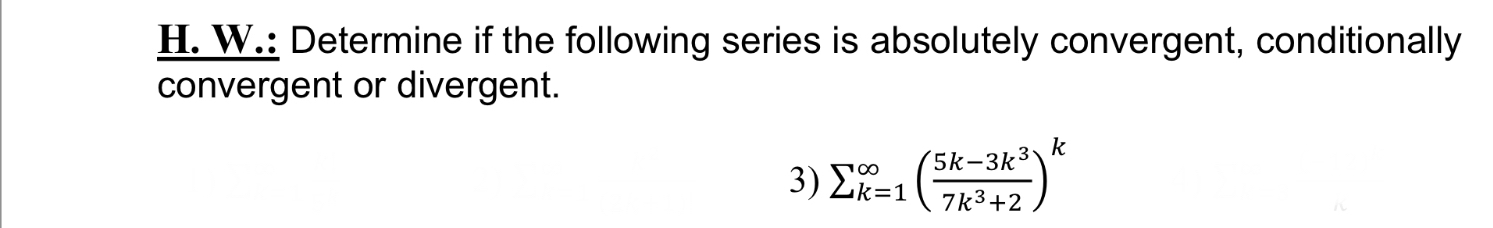 H . W . : Determine if the following series is