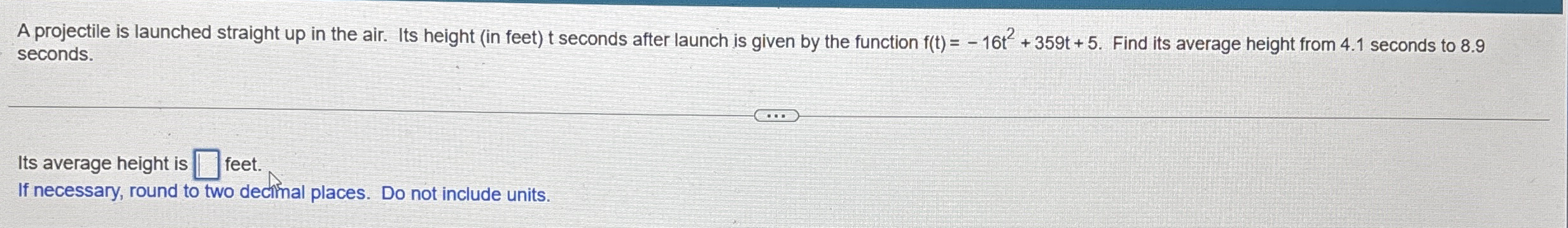 A projectile is launched straight up in the air.
