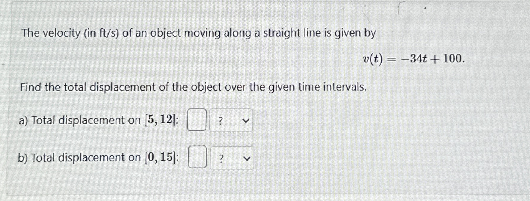 The velocity ( in f t s ) of an object moving