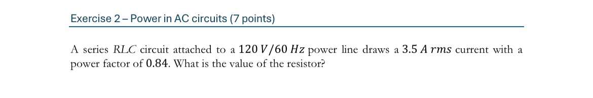 Exercise 2 - Power in AC circuits ( 7 points ) A