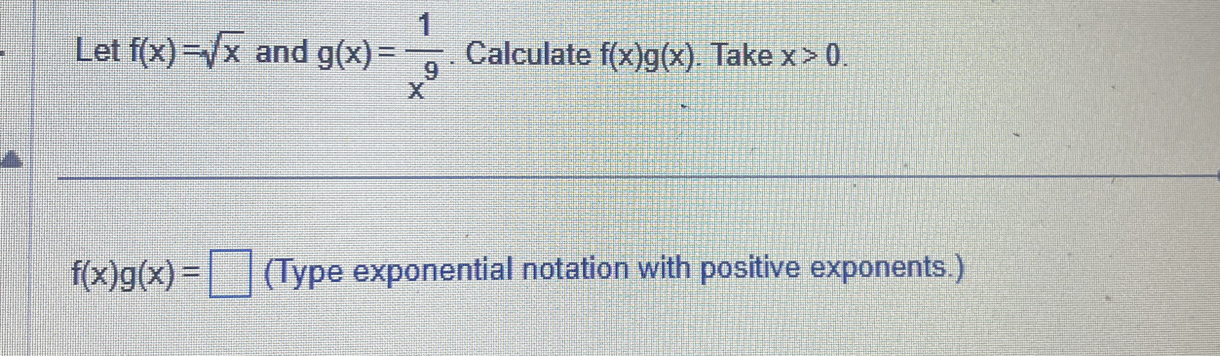 Let f ( x ) = x 2 and g ( x ) = 1 x 9 . Calculate