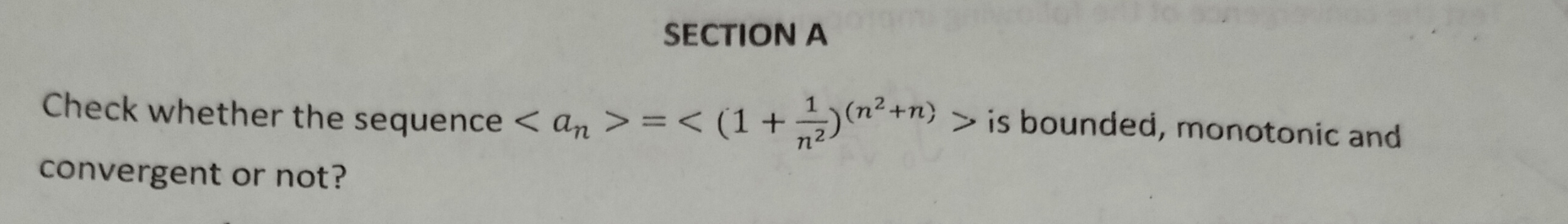 Check whether the sequence = < ( 1 + 1 n 2 ) ( n