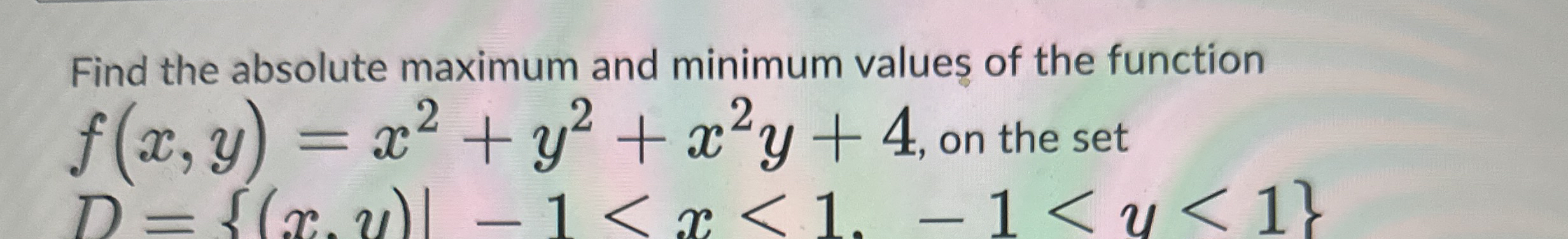 Find the absolute maximum and minimum values of