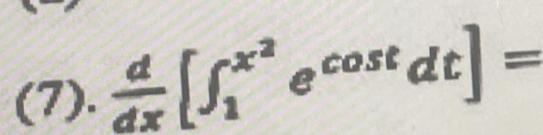 ( 7 ) . d d x [ 1 x 2 e c o s t d t ] =