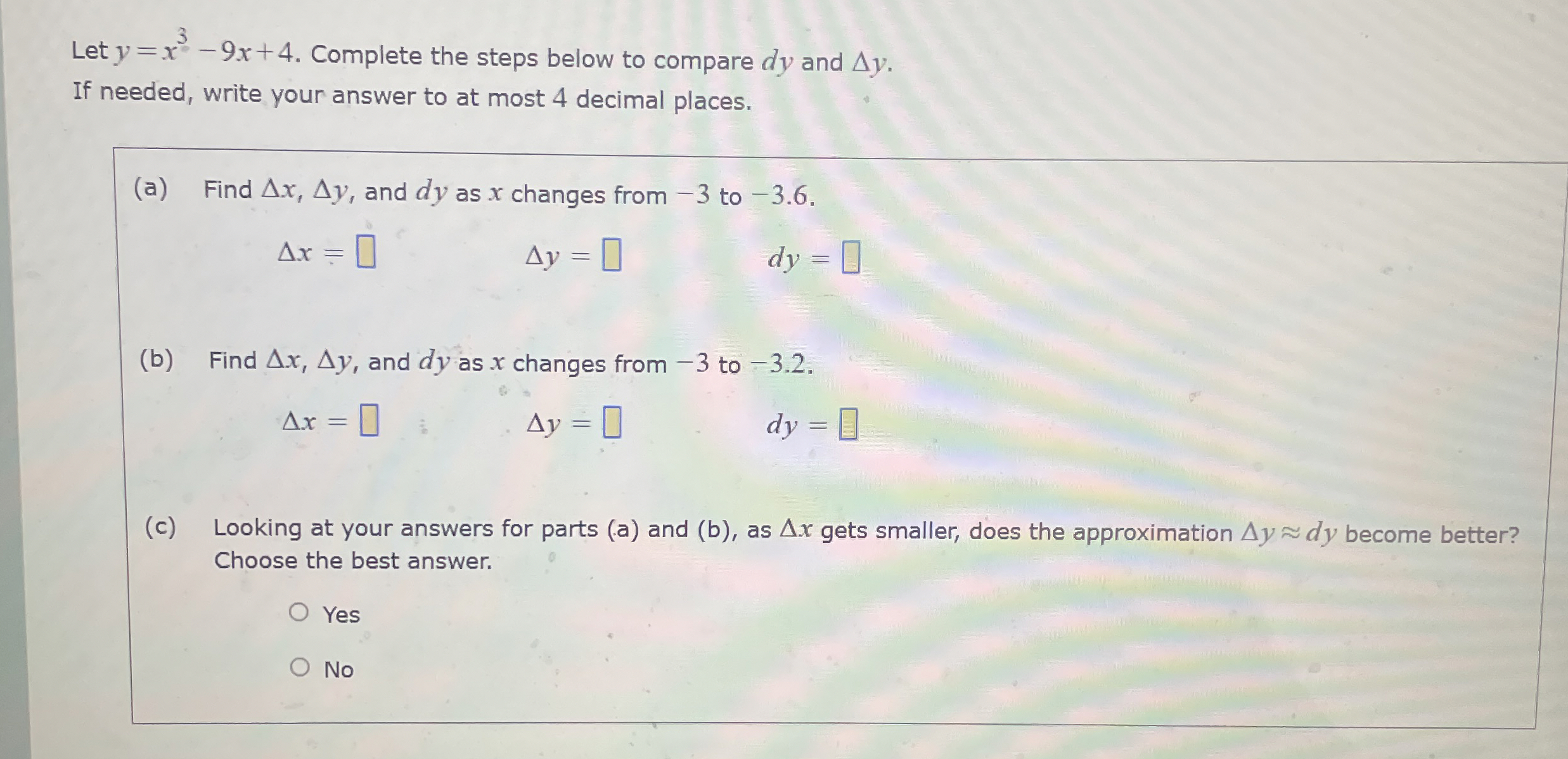 Let y = x 3 - 9 x + 4 . Complete the steps below