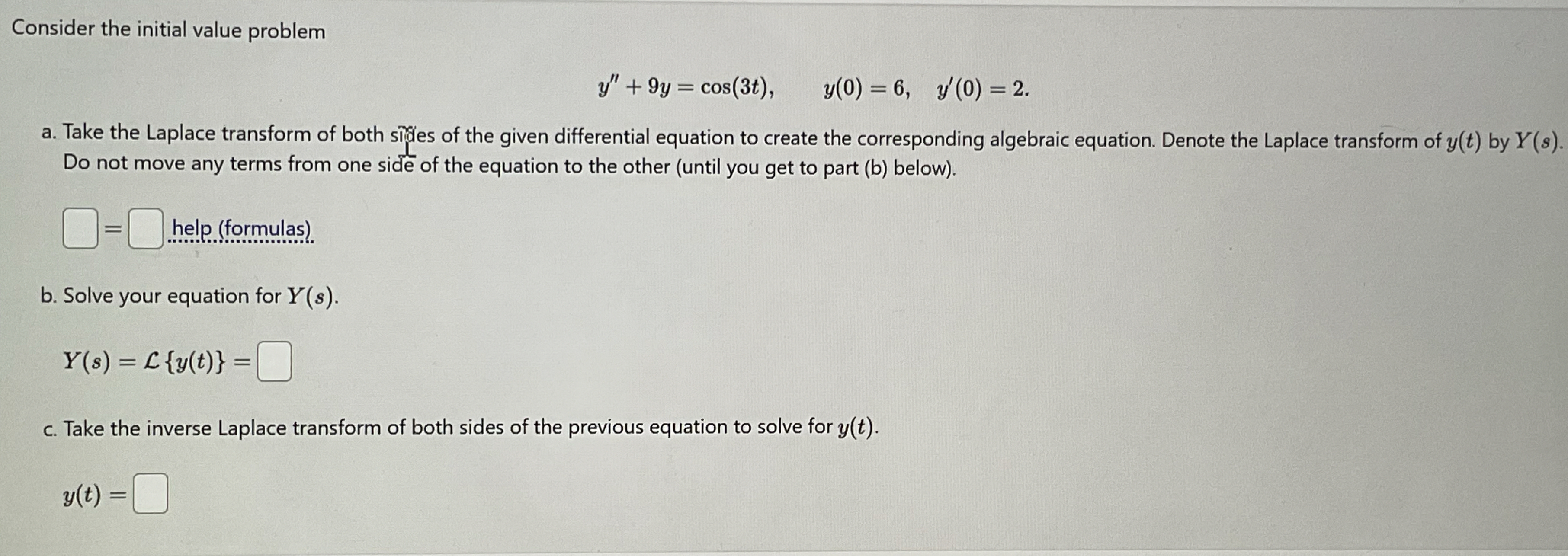 Consider the initial value problem y ' ' + 9 y =