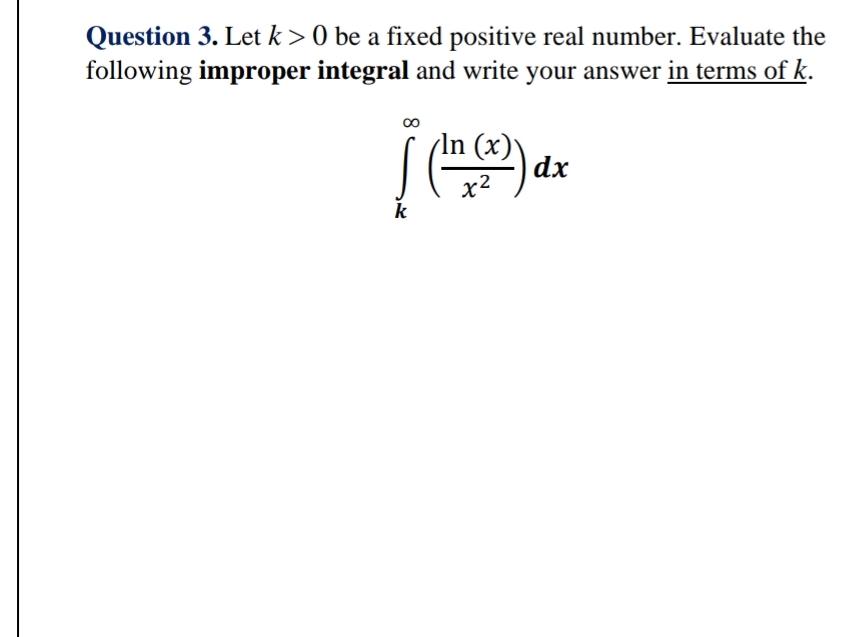Question 3 . Let k > 0 be a fixed positive real