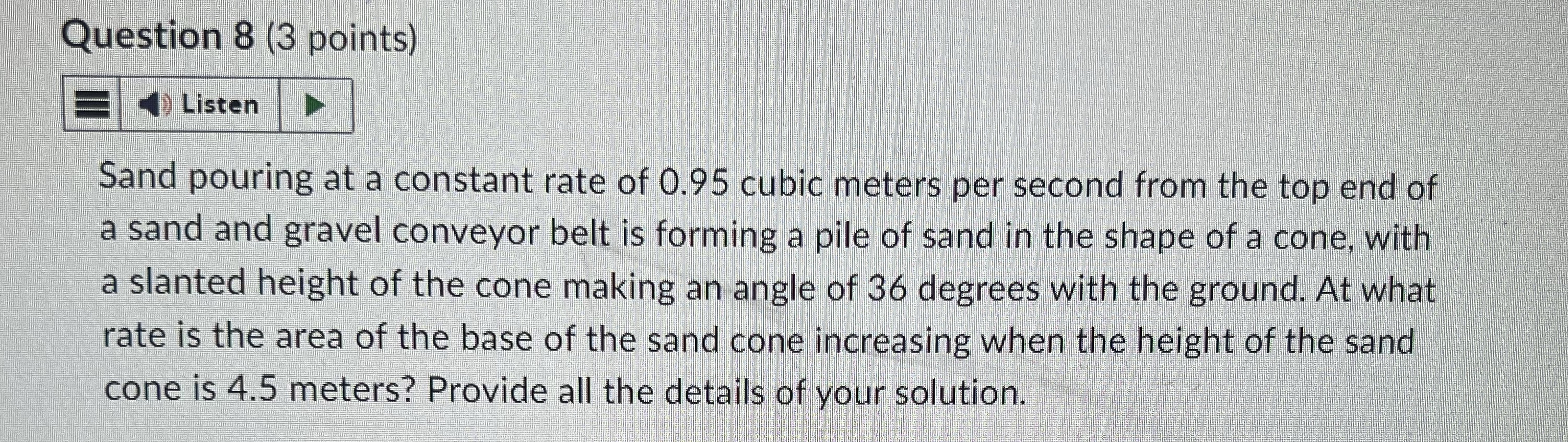 Question 8 ( 3 points ) Listen Sand pouring at a