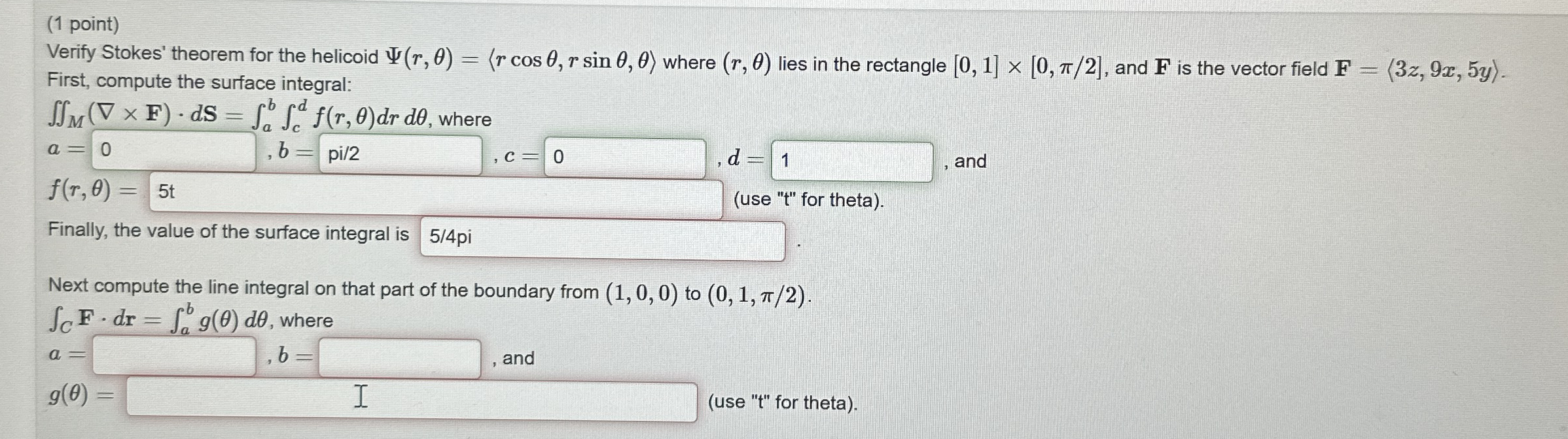 ( 1 point ) Verify Stokes' theorem for the