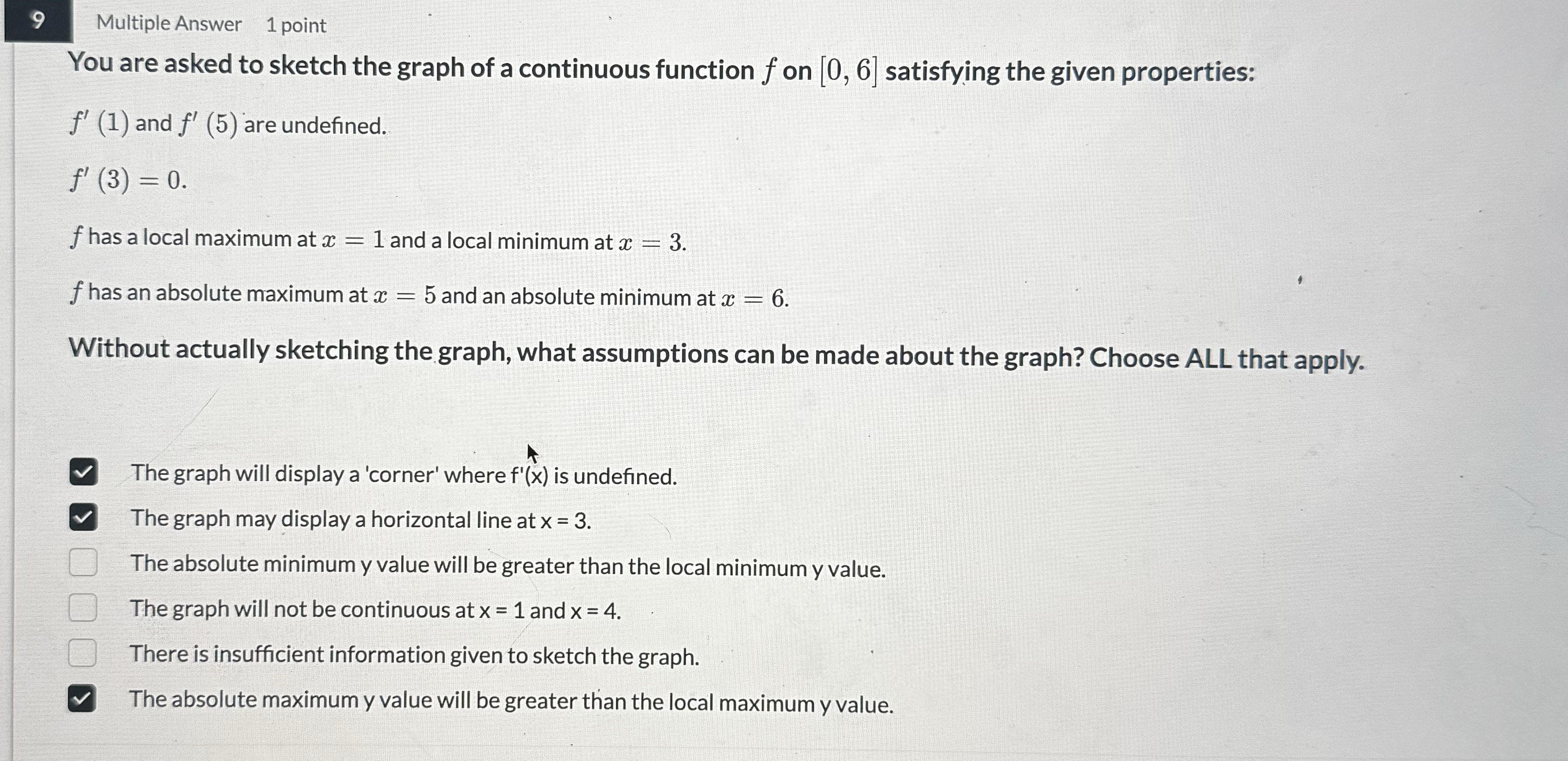 9 Multiple Answer 1 point You are asked to sketch