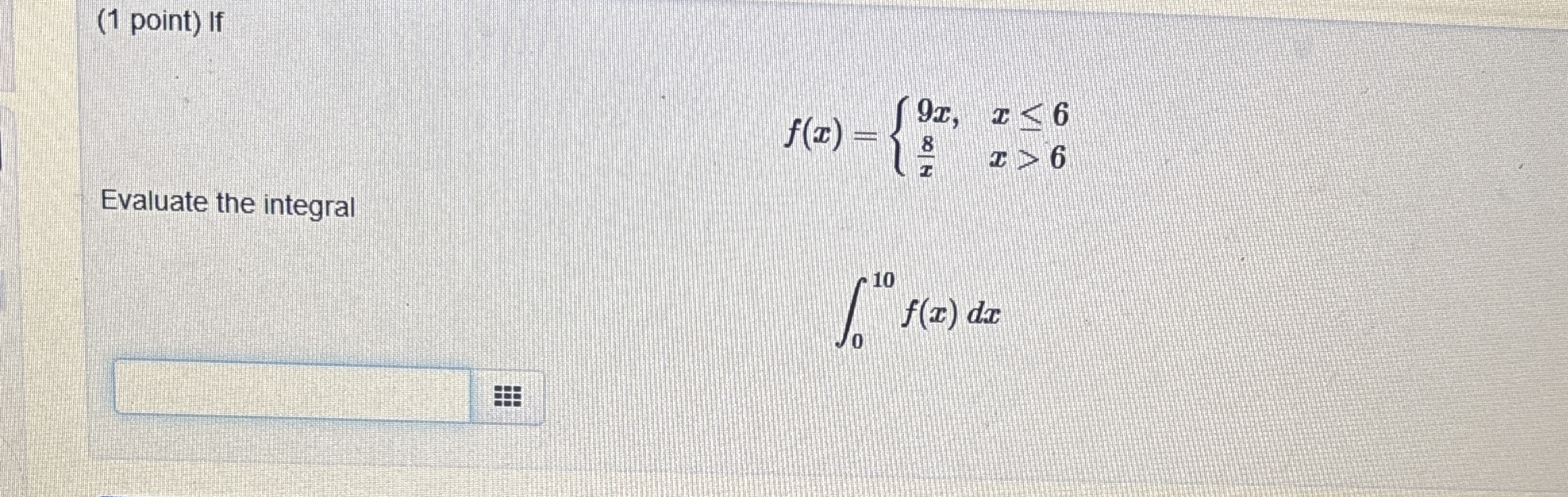 ( 1 point ) if Evaluate the integral f ( x ) = {