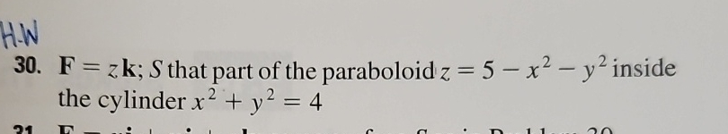 3 0 . F = z k ; S that part of the paraboloid z =
