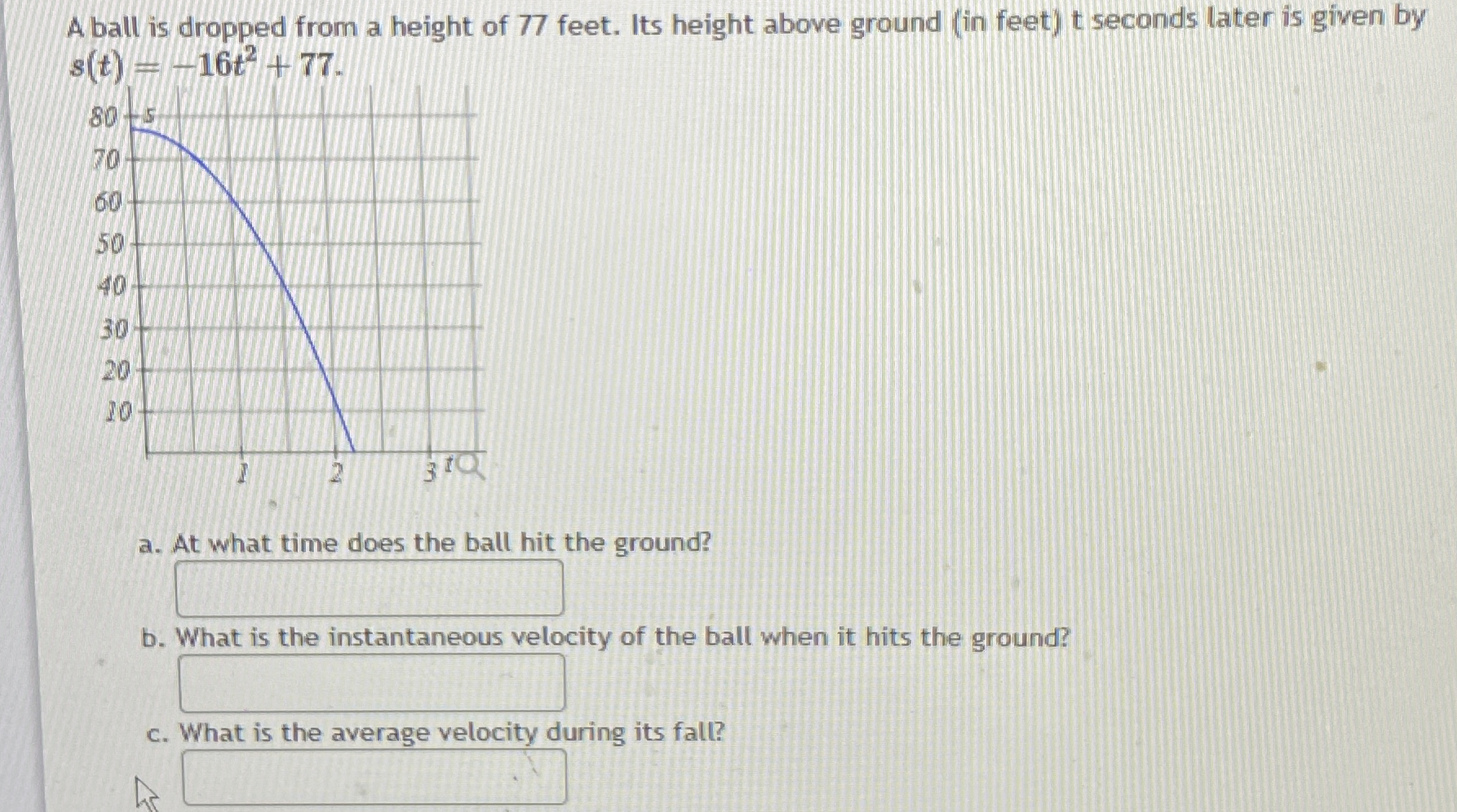 A ball is dropped from a height of 7 7 feet. Its