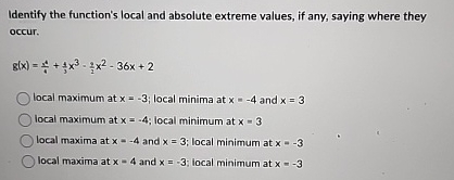 Identify the function's local and absolute