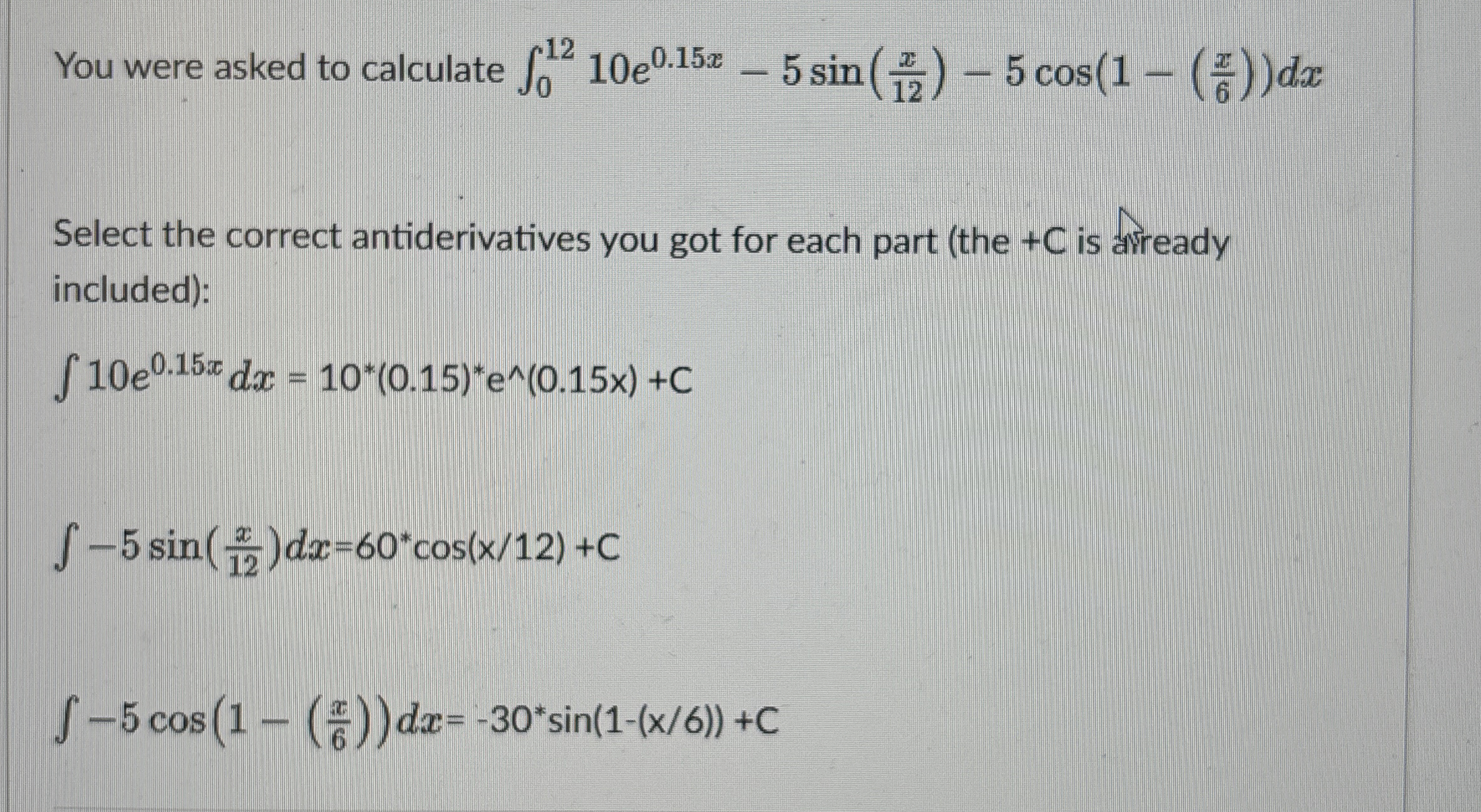 You were asked to calculate 0 1 2 1 0 e 0 . 1 5 x