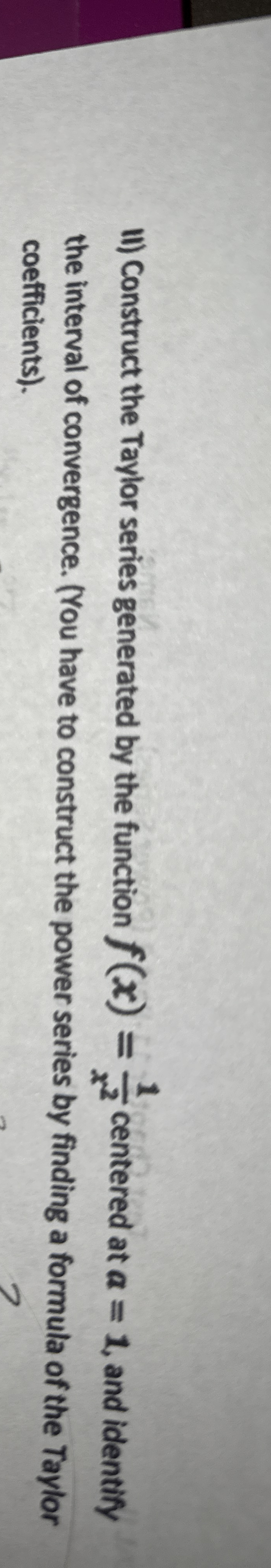 ii ) Construct the Taylor series generated by the