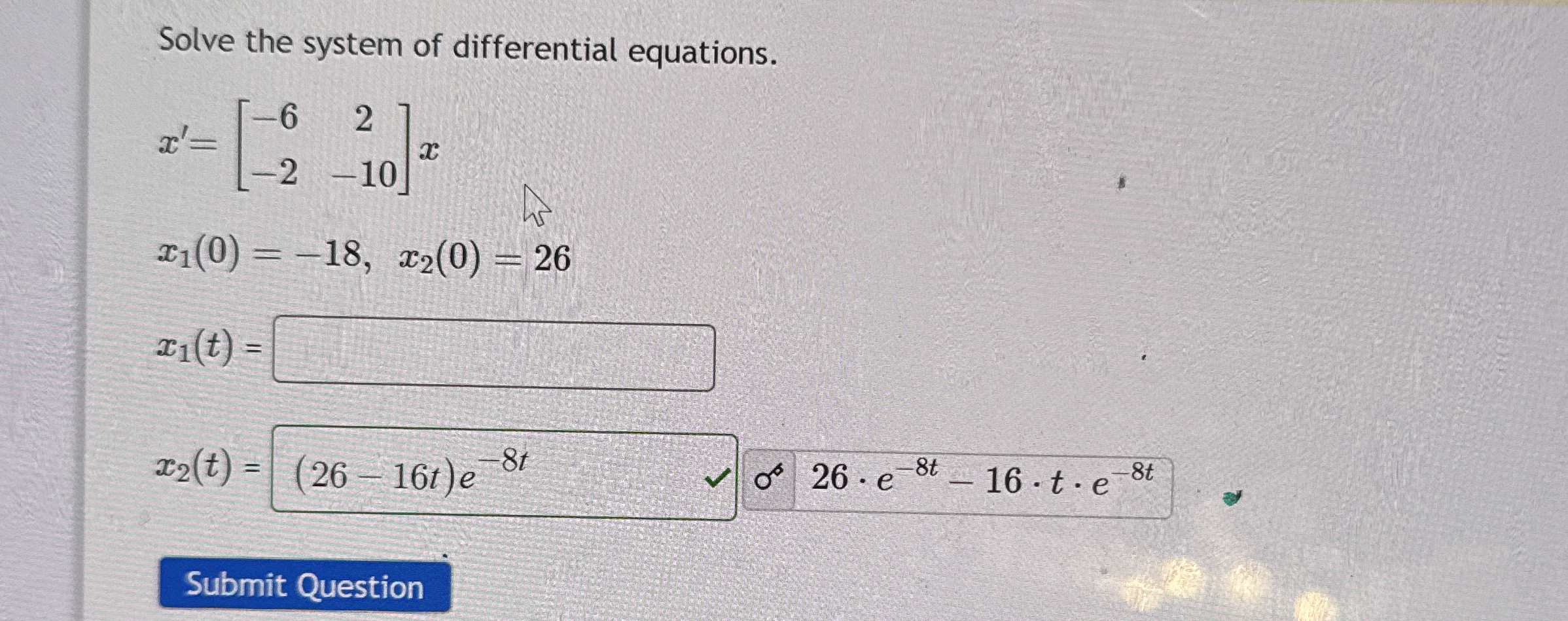 Solve the system of differential equations. x ' =