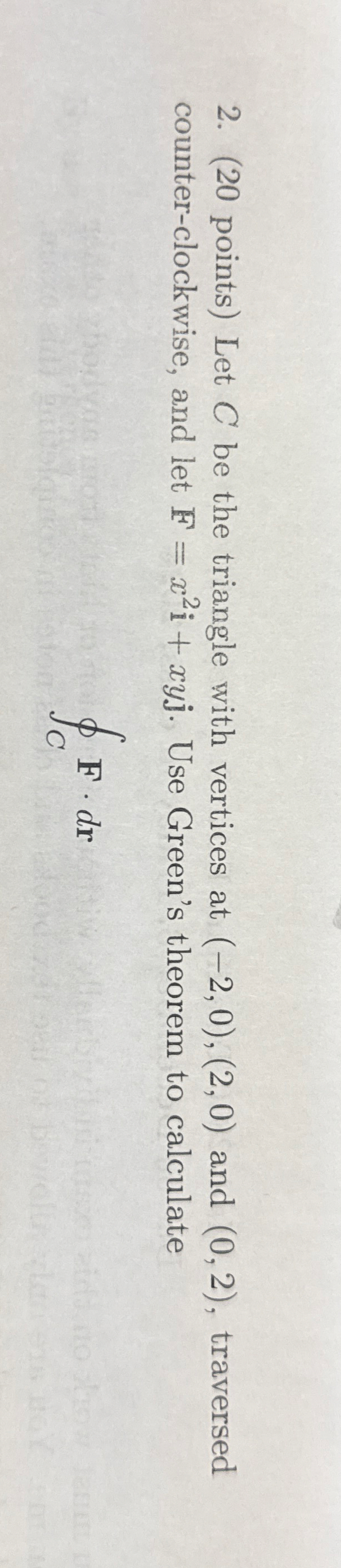 ( 2 0 points ) Let C be the triangle with