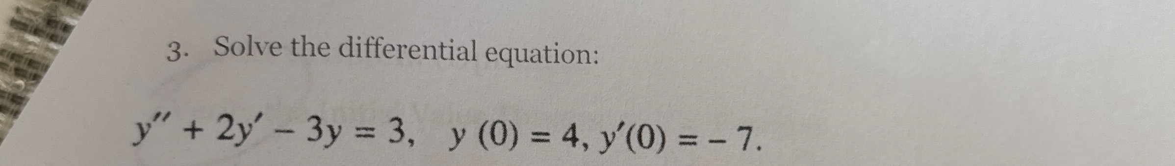 Solve the differential equation: y ' ' + 2 y ' -