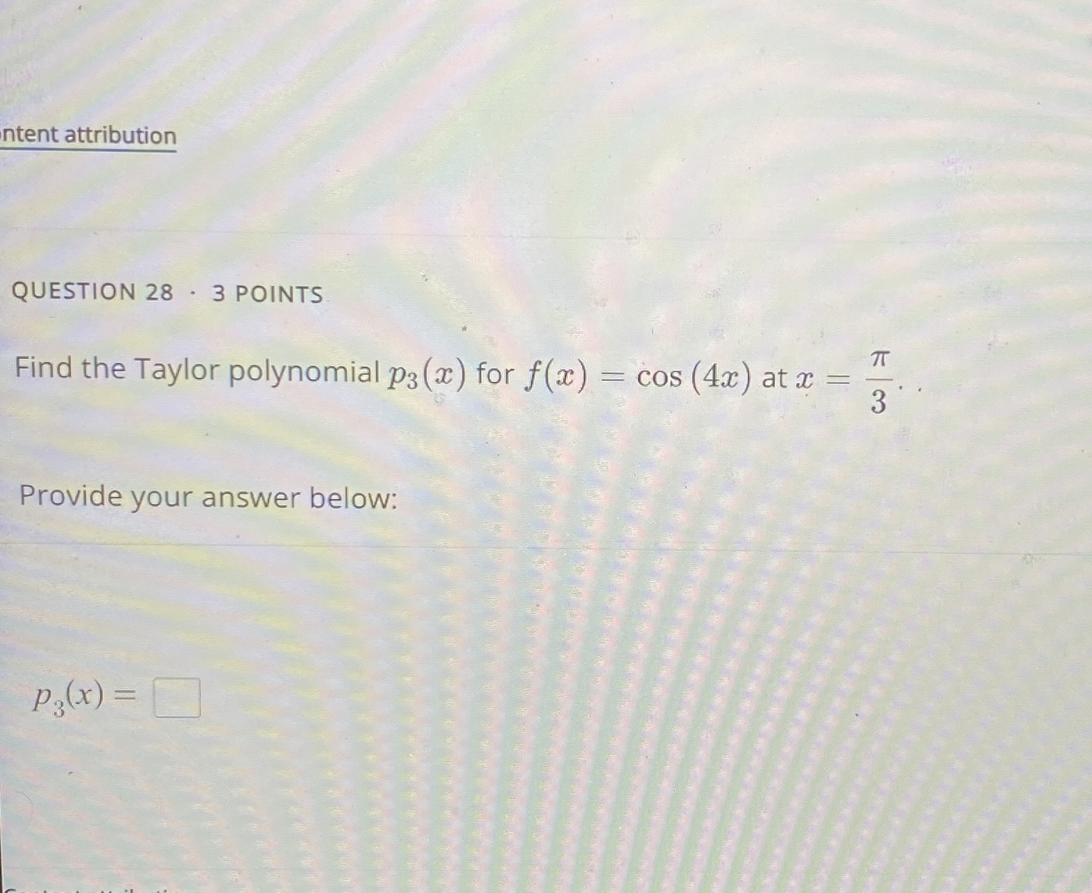 ntent attribution QUESTION 2 8 - 3 POINTS Find