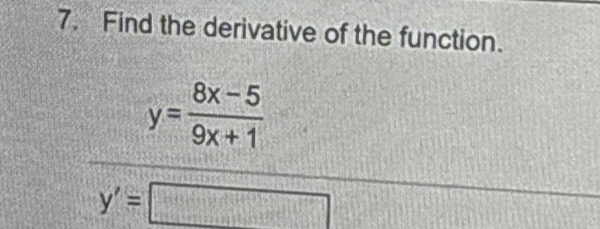 Find the derivative of the function. y = 8 x - 5