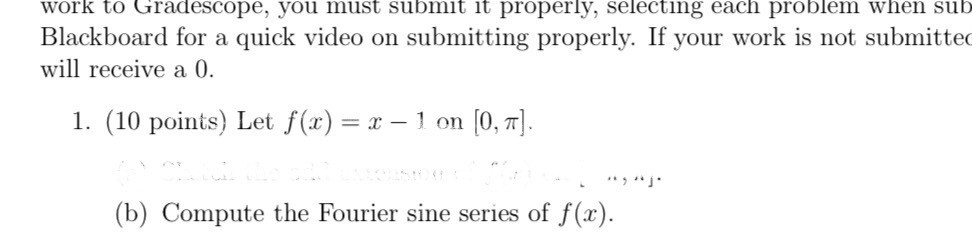 work to Gradescope, you must submit it properly,