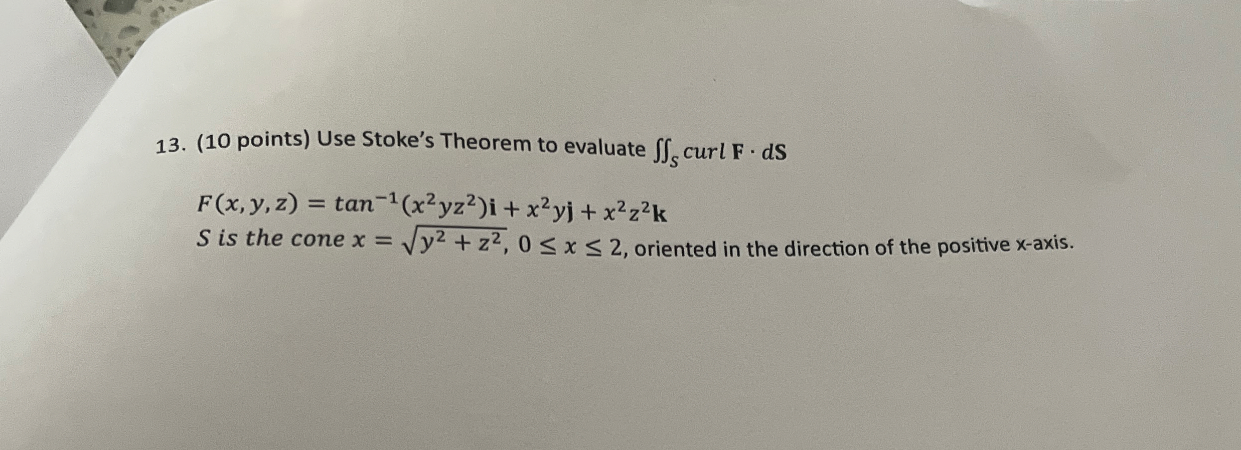 ( 1 0 points ) Use Stoke's Theorem to evaluate S